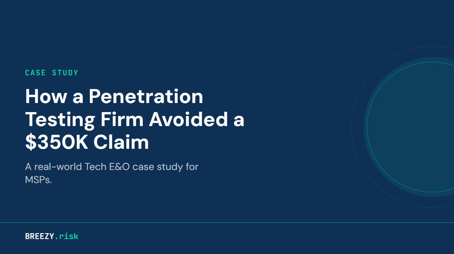 How a Penetration Testing Firm Avoided a Devastating $350K Claim